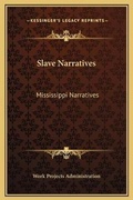 Cover: Slave Narratives - Kessinger Publishing