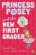 Cover: Princess Posey and the New First Grader - Puffin