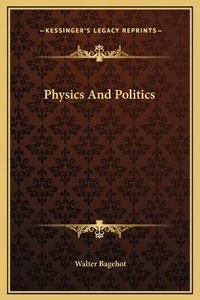 Abbildung von: Physics And Politics - Kessinger Publishing