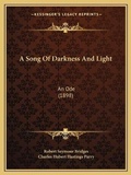 Cover: A Song Of Darkness And Light - Kessinger Publishing