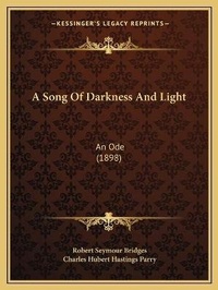 Enlarge image Cover: A Song Of Darkness And Light - Kessinger Publishing