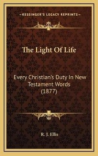 Enlarge image Cover: The Light Of Life - Kessinger Publishing