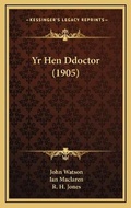 Cover: Yr Hen Ddoctor (1905) - Kessinger Publishing