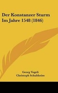 Cover: Der Konstanzer Sturm Im Jahre 1548 (1846) - Kessinger Publishing