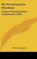 Cover: Die Prostitution in Hamburg - Kessinger Publishing