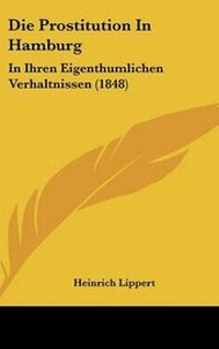 Enlarge image Cover: Die Prostitution in Hamburg - Kessinger Publishing
