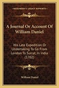 Cover: A Journal Or Account Of William Daniel - Kessinger Publishing