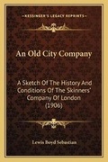 Cover: An Old City Company - Kessinger Publishing