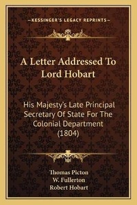 Enlarge image Cover: A Letter Addressed To Lord Hobart - Kessinger Publishing