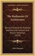 Cover: The Rudiments Of Architecture - Kessinger Publishing