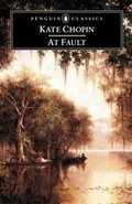 Cover: At Fault - Penguin Classics
