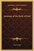 Cover: Anatomy of the Body of God - Kessinger Publishing