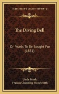 Cover: The Diving Bell - Kessinger Publishing