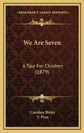 Cover: We Are Seven - Kessinger Publishing