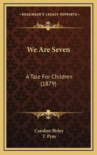 Enlarge image Cover: We Are Seven - Kessinger Publishing