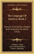 Cover: The Language Of America, Book 2 - Kessinger Publishing