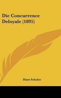 Cover: Die Concurrence Deloyale (1895) - Kessinger Publishing