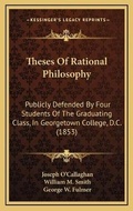Cover: Theses Of Rational Philosophy - Kessinger Publishing