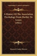 Cover: A History Of The Association Psychology From Hartley To Lewes (1921) - Kessinger Publishing