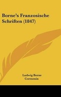 Cover: Borne's Franzosische Schriften (1847) - Kessinger Publishing