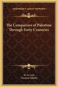 Abbildung von: The Conquerors of Palestine Through Forty Centuries - Kessinger Publishing