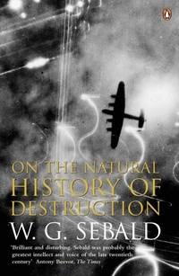 Enlarge image Cover: On The Natural History Of Destruction - Penguin Books Ltd