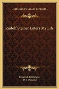 Cover: Rudolf Steiner Enters My Life - Kessinger Publishing