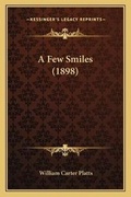 Cover: A Few Smiles (1898) - Kessinger Publishing