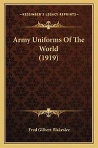 Abbildung von: Army Uniforms Of The World (1919) - Kessinger Publishing