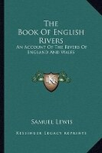 Enlarge image Cover: The Book Of English Rivers - Kessinger Publishing