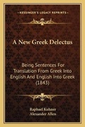 Cover: A New Greek Delectus - Kessinger Publishing