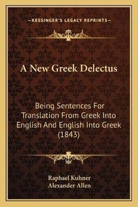 Enlarge image Cover: A New Greek Delectus - Kessinger Publishing