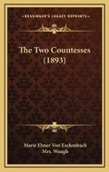 Cover: The Two Countesses (1893) - Kessinger Publishing