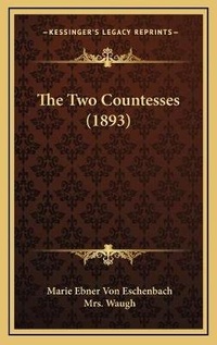 Enlarge image Cover: The Two Countesses (1893) - Kessinger Publishing