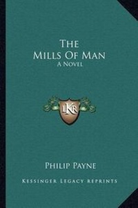 Enlarge image Cover: The Mills Of Man - Kessinger Publishing