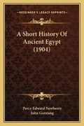 Cover: A Short History Of Ancient Egypt (1904) - Kessinger Publishing