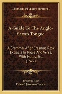 Enlarge image Cover: A Guide To The Anglo-Saxon Tongue - Kessinger Publishing