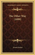 Cover: The Other Way (1899) - Kessinger Publishing