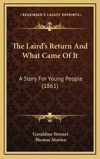 Enlarge image Cover: The Laird's Return And What Came Of It - Kessinger Publishing