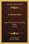 Cover: A Family Feud - Kessinger Publishing