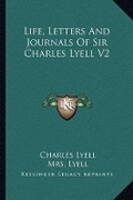 Cover: Life, Letters And Journals Of Sir Charles Lyell V2 - Kessinger Publishing