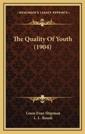 Cover: The Quality Of Youth (1904) - Kessinger Publishing