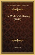 Cover: The Widow's Offering (1849) - Kessinger Publishing