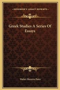 Cover: Greek Studies A Series Of Essays - Kessinger Publishing