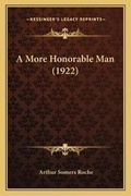 Cover: A More Honorable Man (1922) - Kessinger Publishing