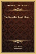 Cover: The Sheridan Road Mystery - Kessinger Publishing