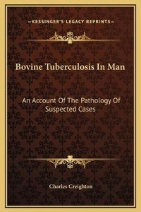 Abbildung von: Bovine Tuberculosis In Man - Kessinger Publishing