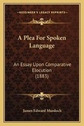 Cover: A Plea For Spoken Language - Kessinger Publishing