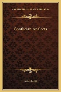 Abbildung von: Confucian Analects - Kessinger Publishing