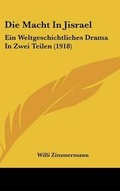 Cover: Die Macht in Jisrael - Kessinger Publishing